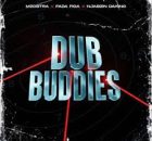 Mzostra – Dub Buddies ft. Fada Figa & Njabzin Daking