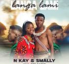 N Kay & Smally - Langa Lami Feat. TNS Savvy