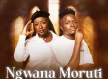 Ngwana Moruti – Mack Eaze Ft Wendy Moon
