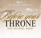 Ntokozo Mbambo - Before Your Throne (Live)