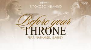 Ntokozo Mbambo - Before Your Throne (Live)