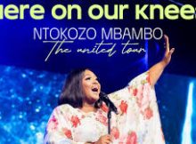 Ntokozo Mbambo - Here On Our Knees