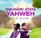 OSHIMIRI ATATA YAHWEH - Cen J ft Lawrence Oyor