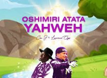 OSHIMIRI ATATA YAHWEH - Cen J ft Lawrence Oyor