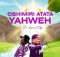 OSHIMIRI ATATA YAHWEH - Cen J ft Lawrence Oyor
