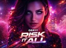 Orryy - Risk It All
