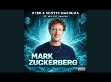 Pcee & Scotts Maphuma - Mark Zackerburg (ft. Benzoo, Officixl Rsa, Mellow & Sleazy)