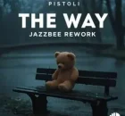 Pistoli – The Way (Jazzbee Rework Instrumental)