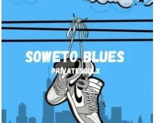 Privatesoulx – Soweto blues