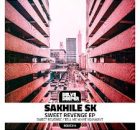 EP: Sakhile SK – Sweet Revenge