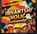 Sbhamu RSA, Rockess & Di-Mitri ZA ft Ceejay Da Great – IBHANTSHI’HOLIC
