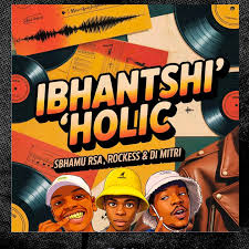 Sbhamu RSA, Rockess & Di-Mitri ZA ft Ceejay Da Great – IBHANTSHI’HOLIC