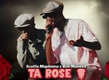 Scotts Maphuma, Bob Mabena & Mulest Vankay - Ta Rose