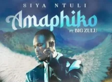 Siya Ntuli – Amaphiko Ft. Big Zulu