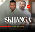Skhanga – VALENTINE Maskandi