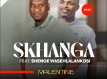 Skhanga – VALENTINE Maskandi