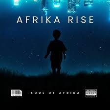 Soul of Afrika - Rise & Shine