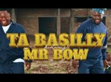 Ta Basilly ft. Mr. Bow – Dlhana Mutxangana