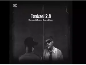 Teevibe_SA – Tsakani 2.0 Ft. South Plxya vocals