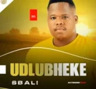 Udlubheke – Sbali (Song) Ft. Mzukulu
