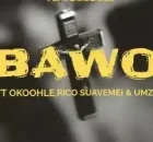 Virtousouls – Bawo ft Okoohle, Rico Suavemei & Umzi