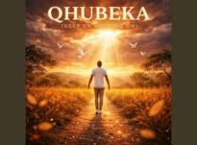 ZWOTHE KEYS - QHUBEKA (KEEP ON HOLDING ON)
