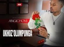 Album: uKhoz’olumpunga – Angichomi