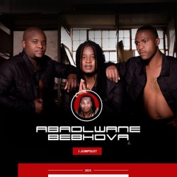 Abadlwane Bebhova – Uyayivubela