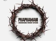 BUSHBUCKRIDGE WORSHIP EXPLOSION - Phaphamani