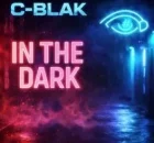 C-Blak – In The Dark