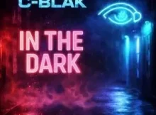 C-Blak – In The Dark