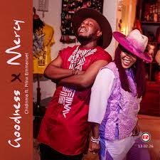 Chidinma - Goodness and Mercy ft. Prinx Emmanuel