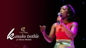 City Praise  - Kanako Tsothle ft. Tshiamo Tshukudu