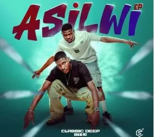 Classic Deep & six40 – Asilwi (feat. Xavi Yentin, SmileyKeys & Jabulile)