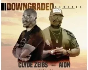 Clyde Zeibs – Downgraded [Elementicsoul Signature] ft Aion