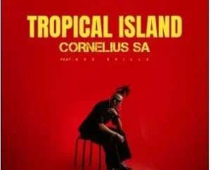 Cornelius SA – Tropical Island (feat. Gee Skillz)
