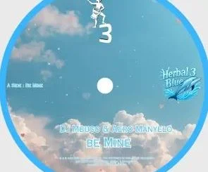 DJ Mbuso & Aero Manyelo – Be Mine