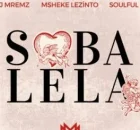 DJ Mremz – Sobalela ft Msheke Lezinto & Soulful P