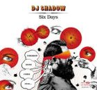 DJ Shadow - At the starting of the week (Six Days) (Remix)