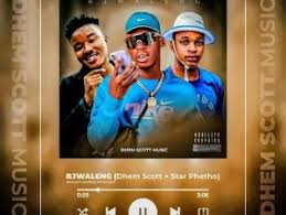 Dhem scott – Bjwaleng ft. Stapheto