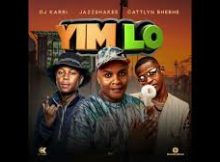 Dj Karri x JazzShakes x Cattlyn BheBhe - Yim Lo