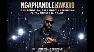 Dj Maphorisa, Ase Brown – Ngaphandle Kwakho (feat. E&V Music & Dj Raybel)