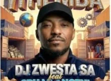 Dj Zwesta SA – ITHEMBA ft Sbu Mbangeni