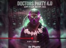 Dr Phathi – Doctors Party 4.0 (Gqom Mixtape 2026)