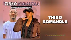 Flowing Productions - Thixo Somandla (feat. Dlamini RSA)
