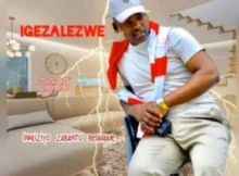 Igezalezwe – Ake nikhuze abafana Ft. Shenge waseHlalankosi