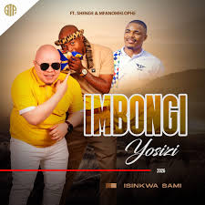 Imbongiyosizi - Isinkwa Sami (feat. ShengeWasehlalankosi & Mfanomhlophe) 
