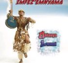 Imfez’emnyama - UHLANYA LWAMI Album zip