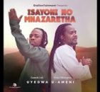 Isayoni NoMnazaretha – uDumo (ft. Maraza & Musiholiq)