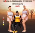 Isoka Lentombi Eyodwa – Impi Yomswenko (Remake)
